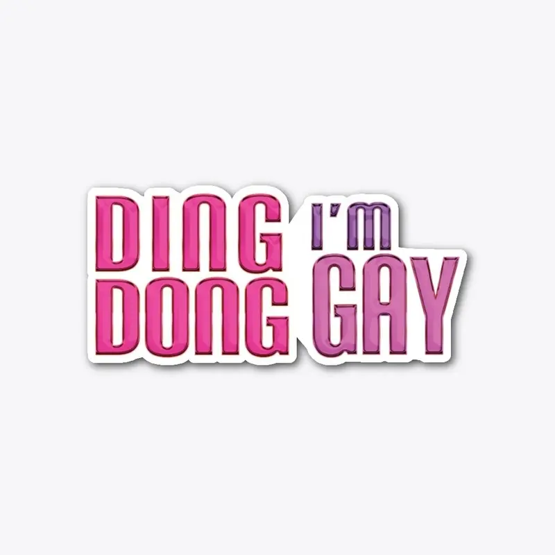 Ding Dong I'm Gay 